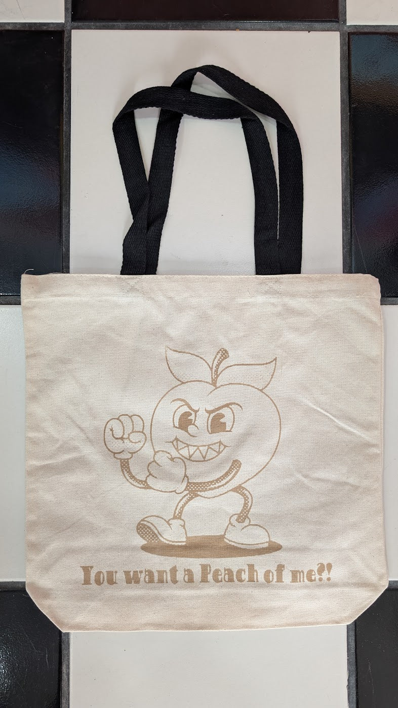 Want a Peach of me?! Tote Bag