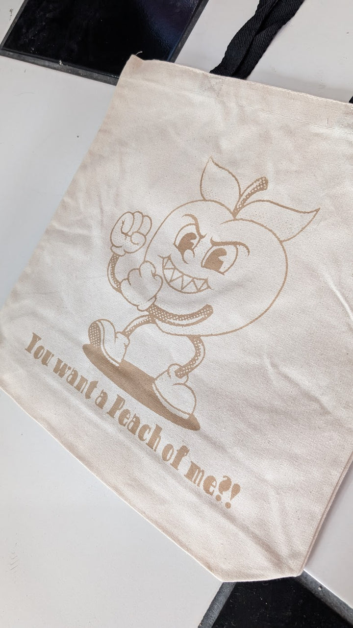 Want a Peach of me?! Tote Bag